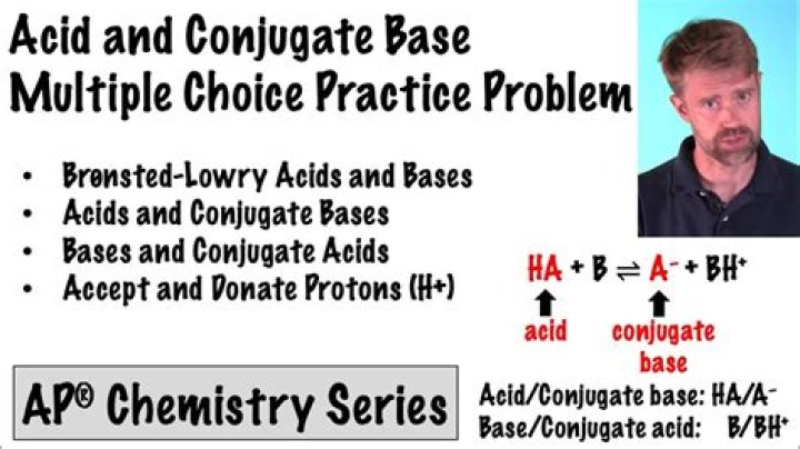 Acid, Base, Conjugate acid, and conjugate base Quiz