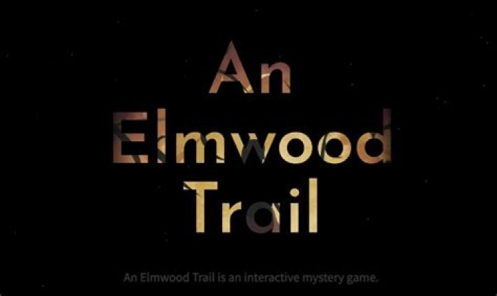 An Elmwood Trail Walkthrough and Guide