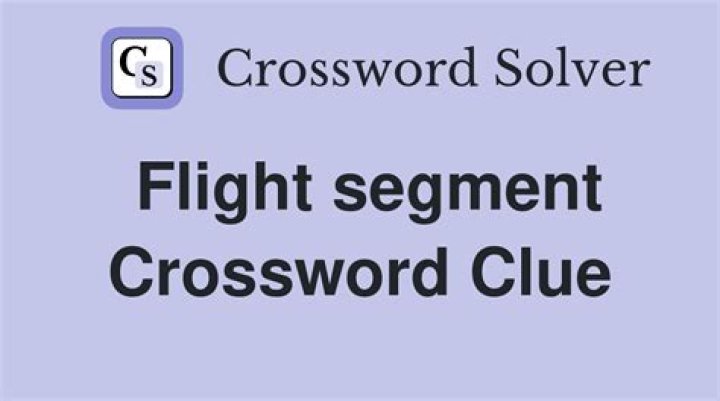 Flight segment Crossword Clue and Answer
