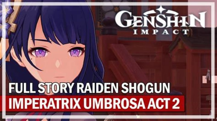 Genshin Impact – Imperatrix Umbrosa – Raiden Shogun Story Quest Act 2 – Update 2.5 – Part 624 Walkthrough