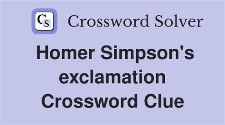 Homer Simpson's go-to exclamation crossword clue answer