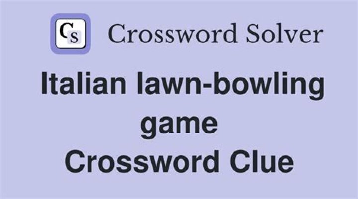 Italian bowling game crossword clue answer