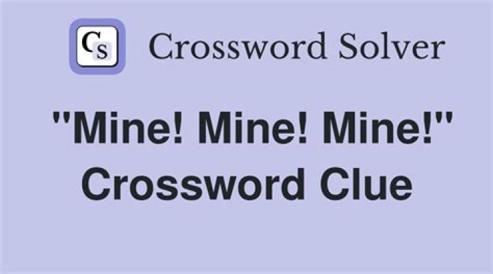 Mine Crossword Clue