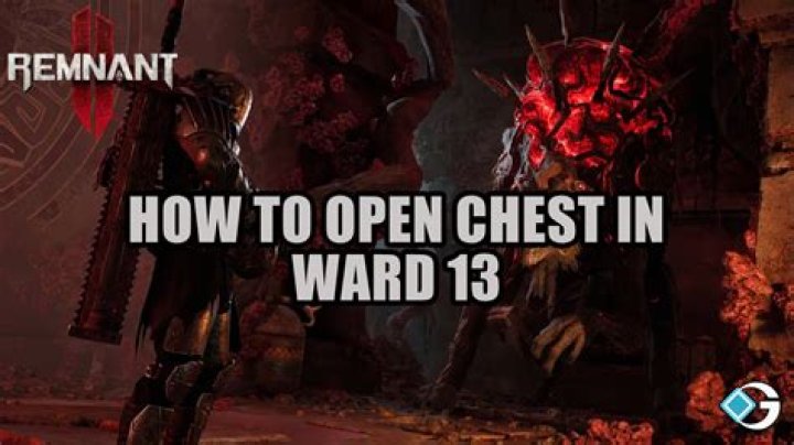 Remnant 2: How to Open the Chest in Ward 13