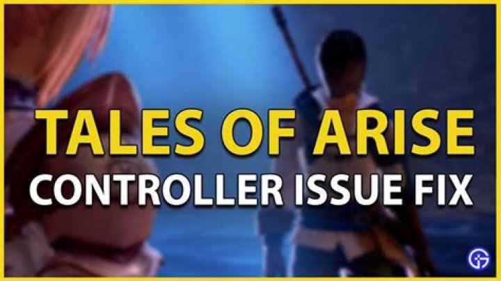 Tales Of Arise Controller Not Working Fix For PC