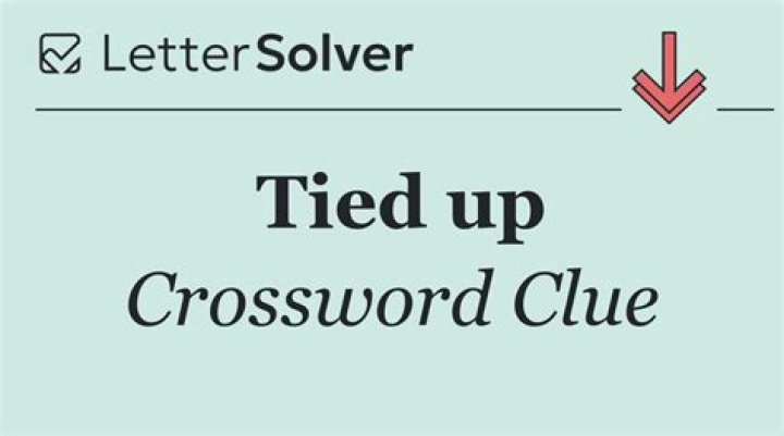 Tied up Crossword Clue