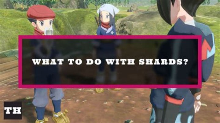 What To Do With Shards In Pokemon Legends Arceus?